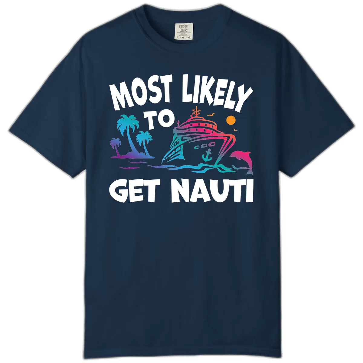 Most Likely To Get Nauti Comfort Color in True Navy