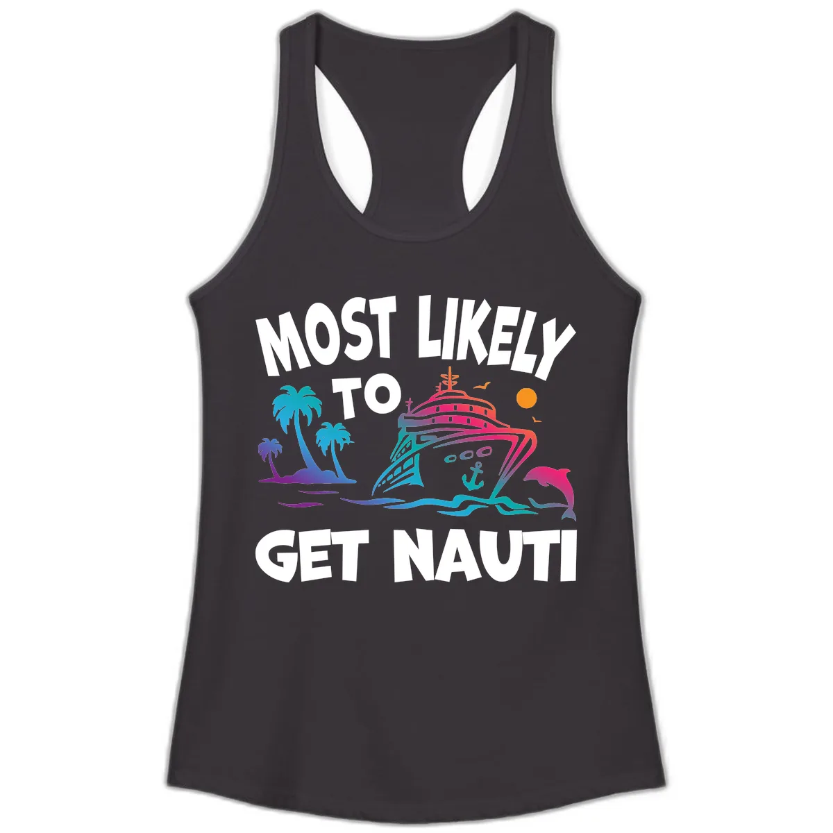 Most Likely To Get Nauti Ladies Tank in Black