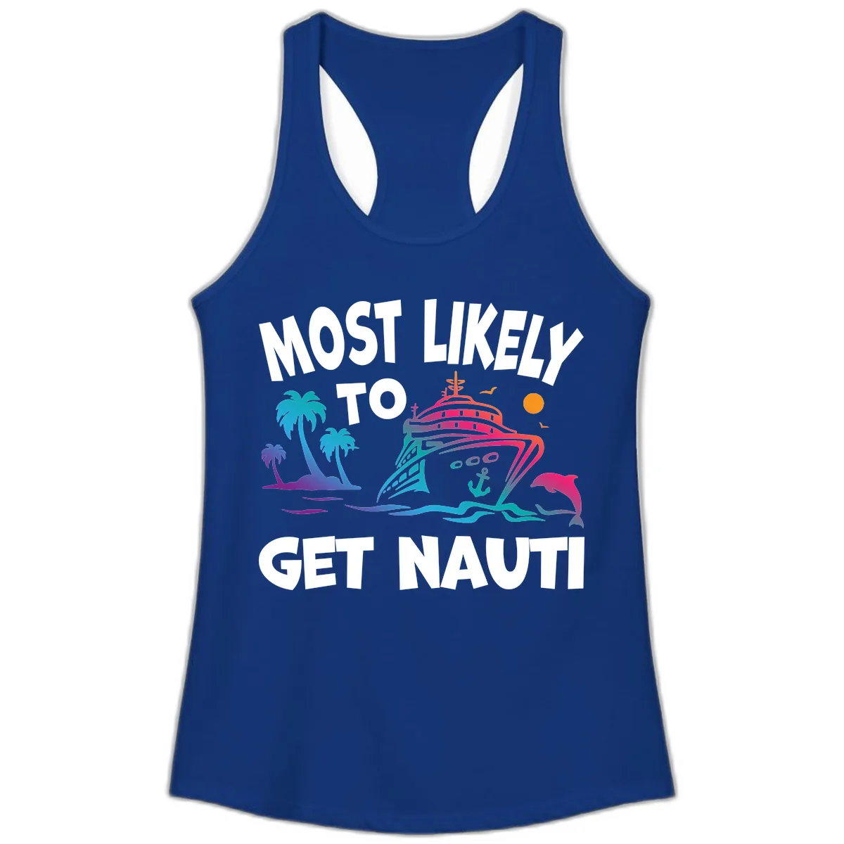 Most Likely To Get Nauti Ladies Tank in Solid Royal