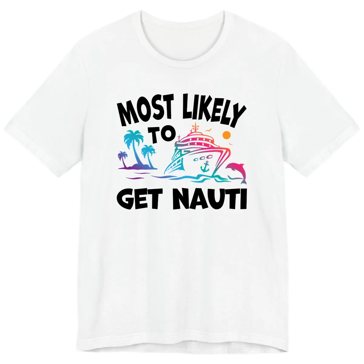 Most Likely To Get Nauti Premium T-Shirt in White