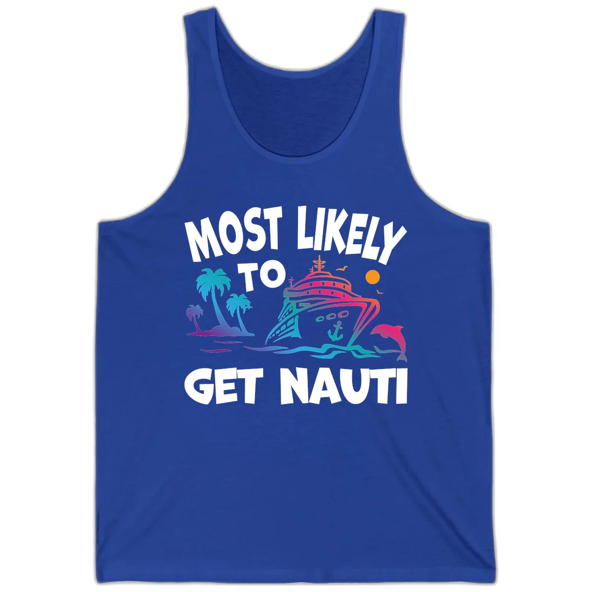 Most Likely To Get Nauti Tank in True Royal
