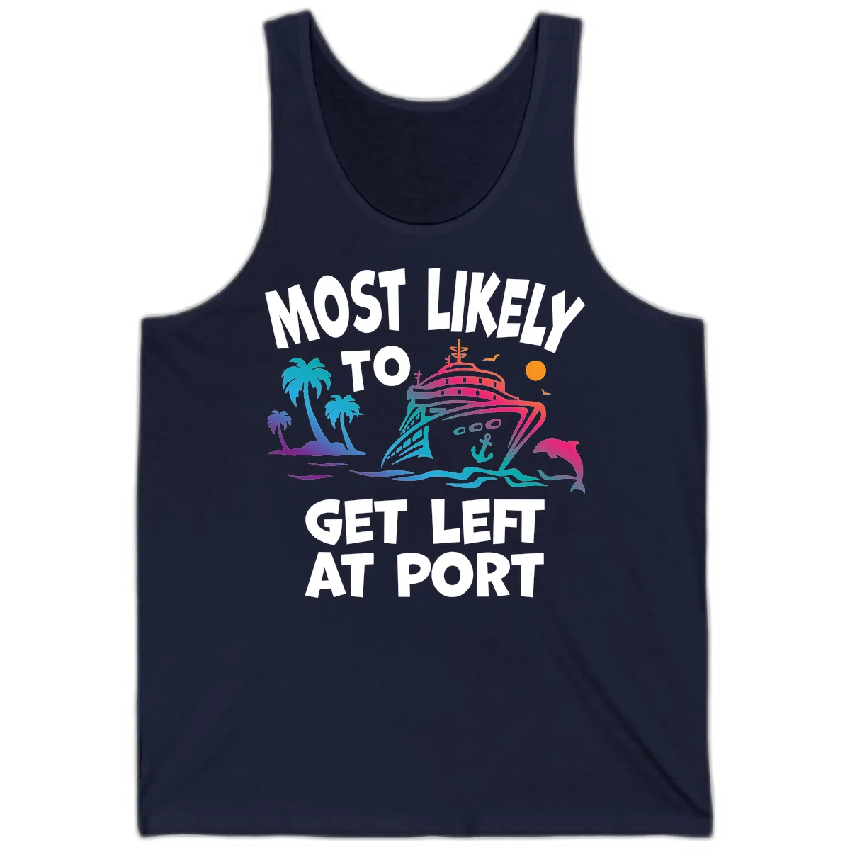 Most Likely To Get Left At Port Tank in Navy