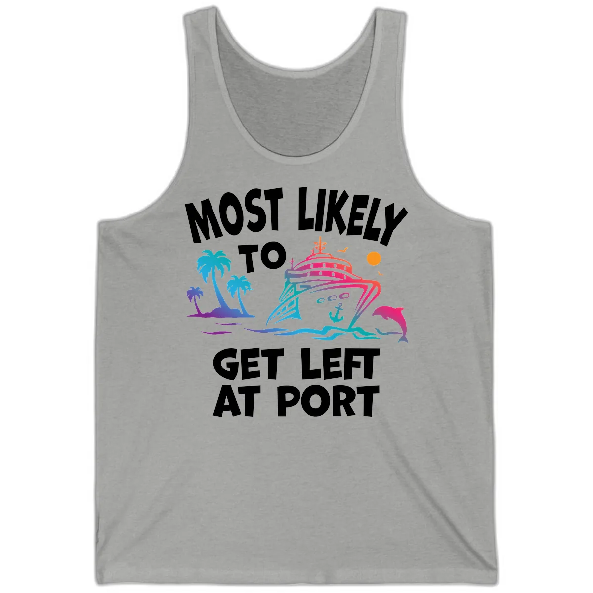 Most Likely To Get Left At Port Tank in Athletic Heather