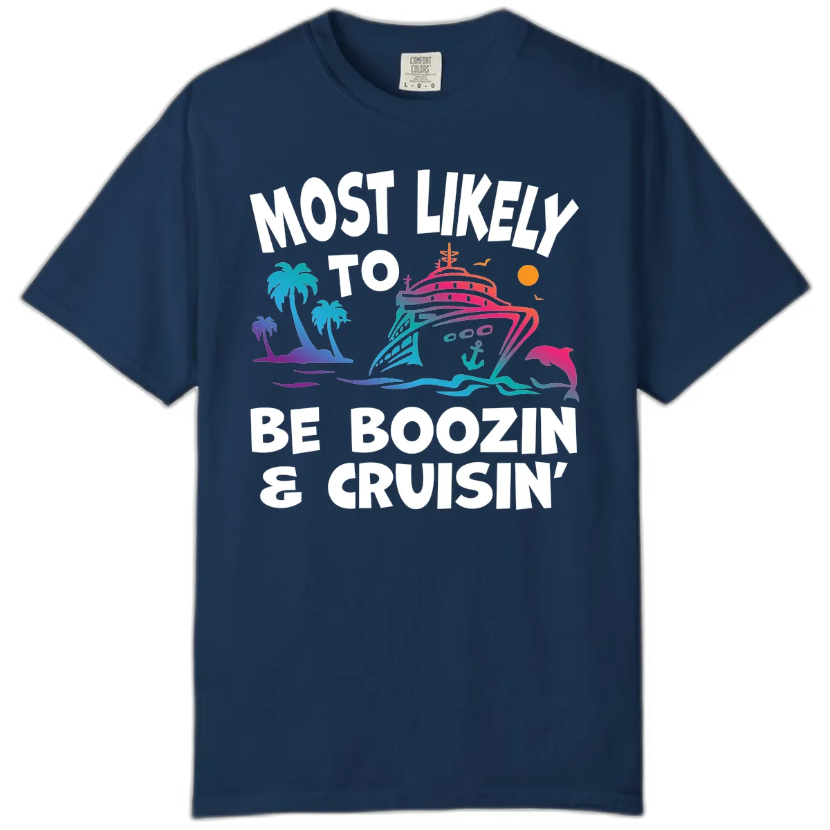 Most Likely To Be Boozin & Cruisin Comfort Color in Navy