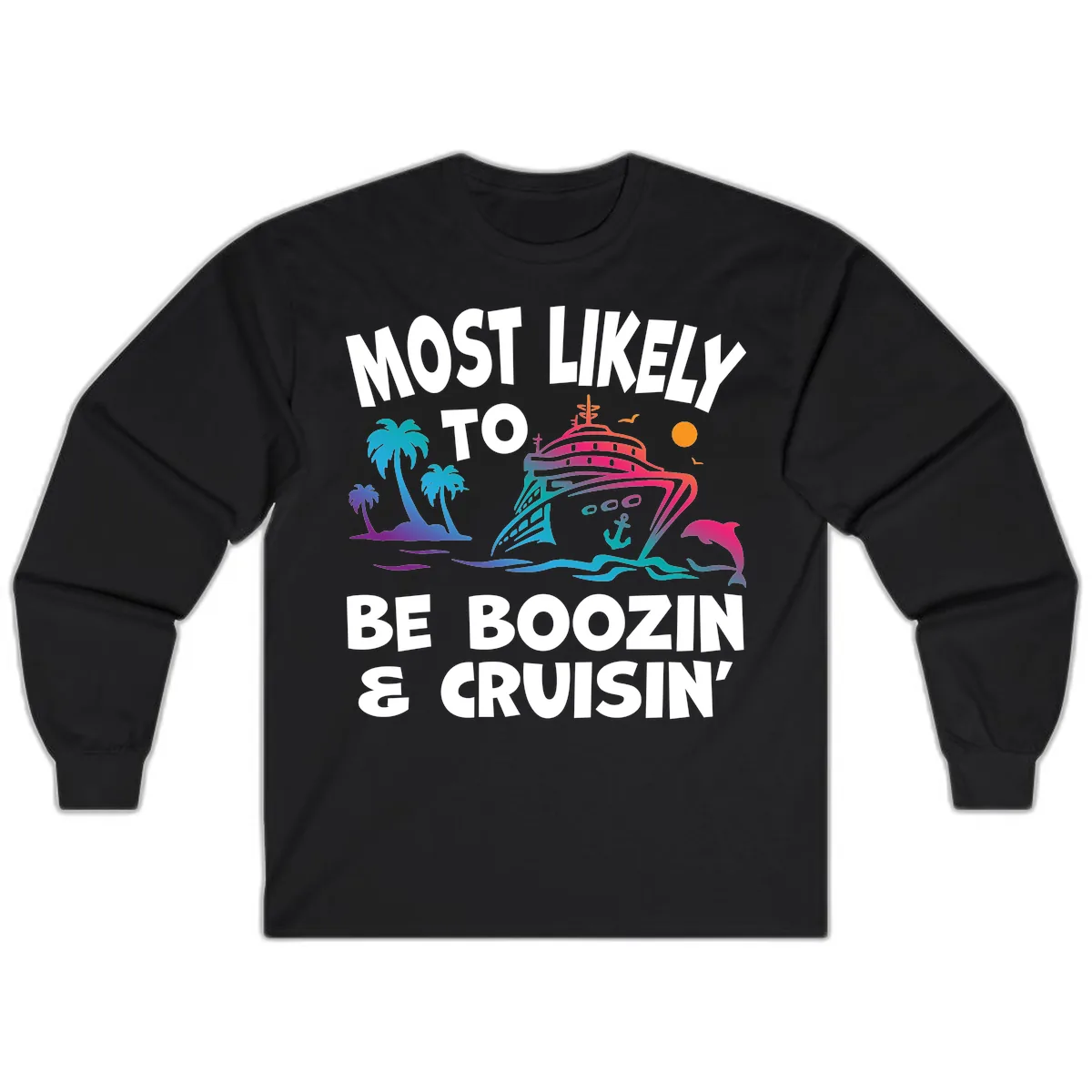 Most Likely To Be Boozin & Cruisin Long Sleeve in Black