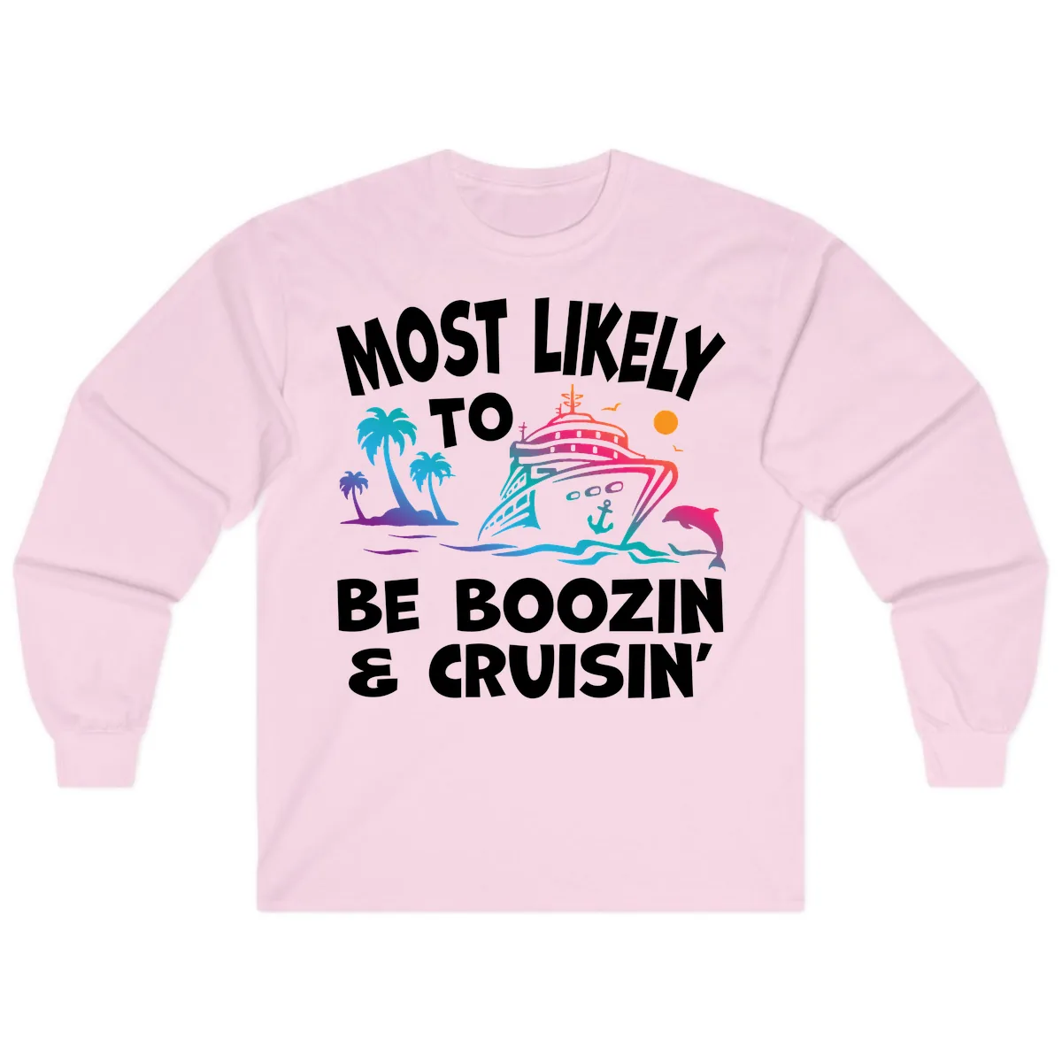 Most Likely To Be Boozin & Cruisin Long Sleeve in Light Pink