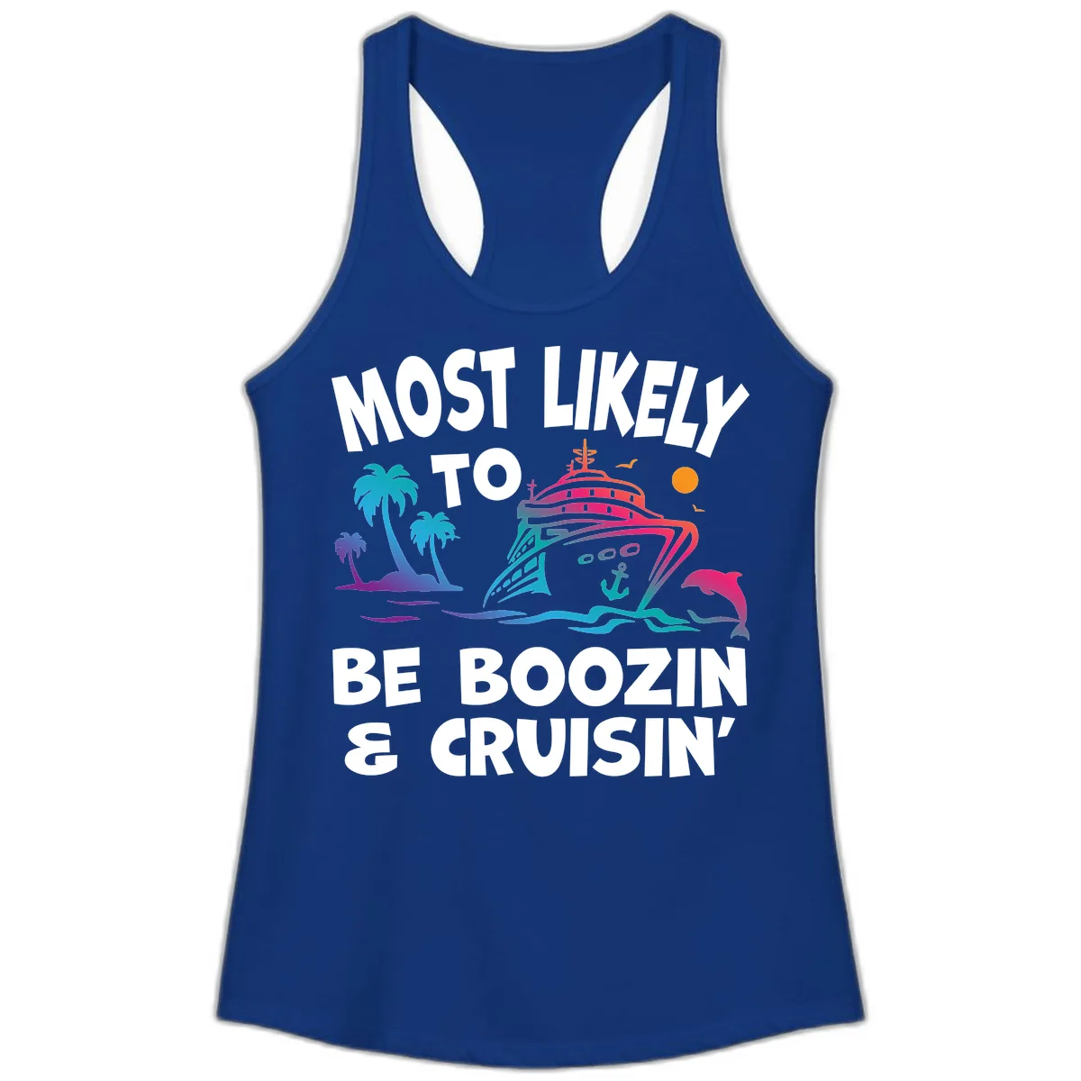 Most Likely To Be Boozin & Cruisin Ladies Tank in Solid Royal