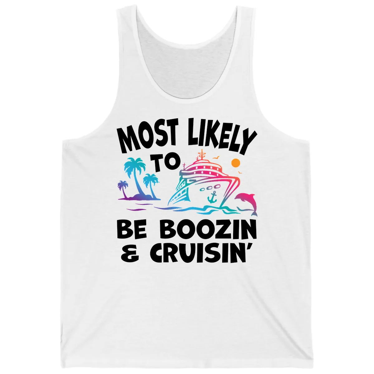 Most Likely To Be Boozin & Cruisin Tank in White