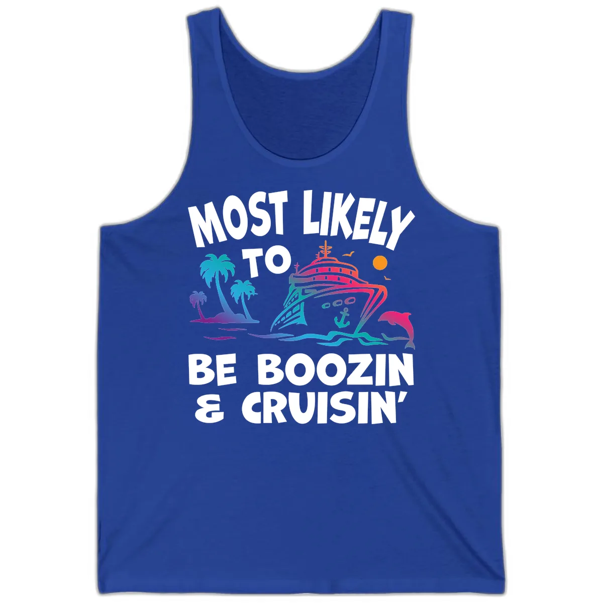 Most Likely To Be Boozin & Cruisin Tank in True Royal
