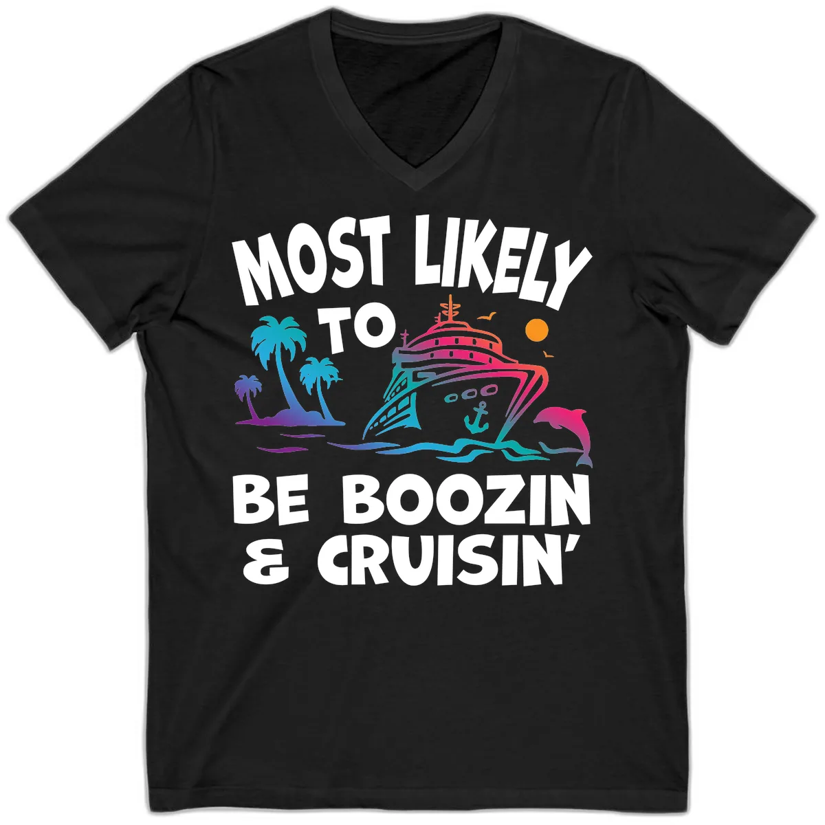 Most Likely To Be Boozin & Cruisin V-Neck in Black