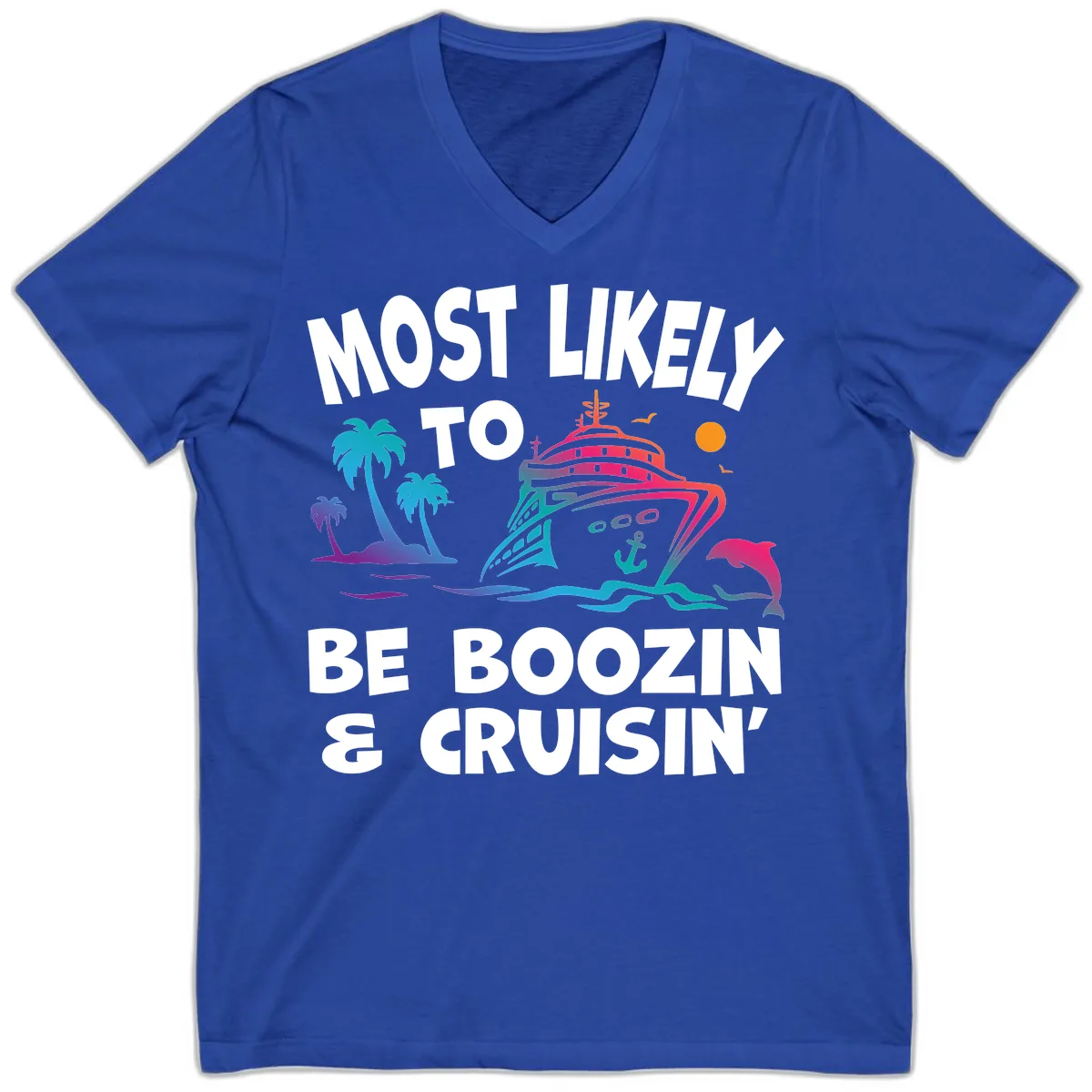 Most Likely To Be Boozin & Cruisin V-Neck in True Royal