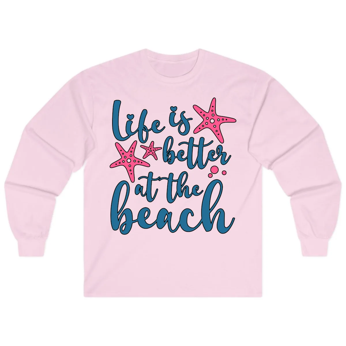 Life Is Better At The Beach Long Sleeve in Light Pink