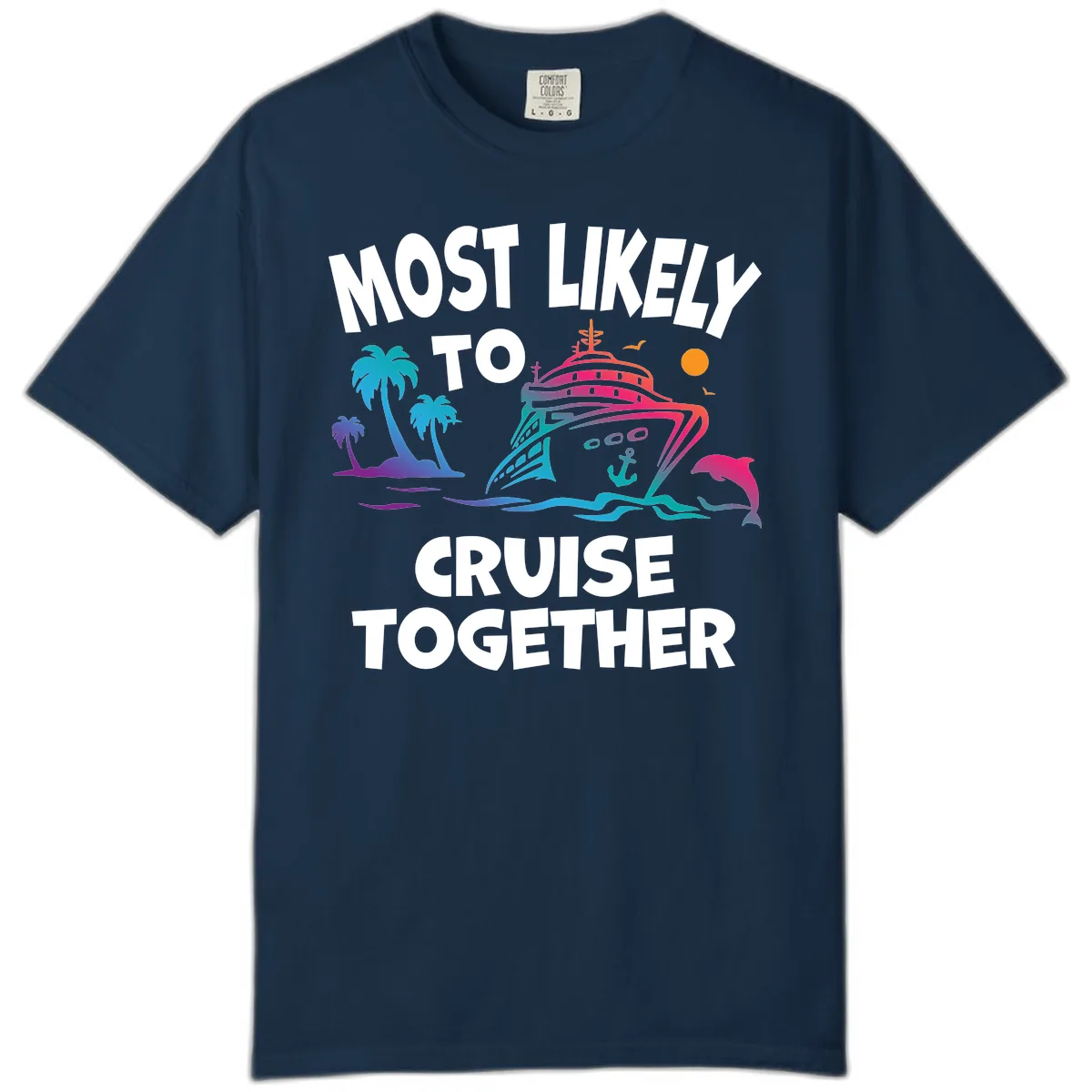 Most Likely To Cruise Together Comfort Color in True Navy