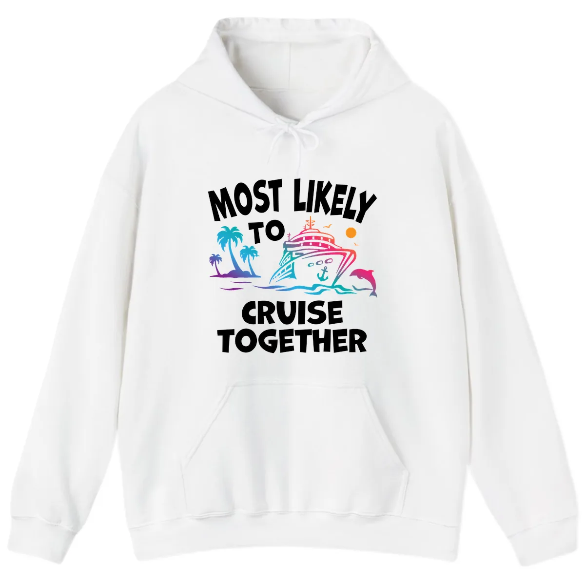 Most Likely To Cruise Together Hoodie in White