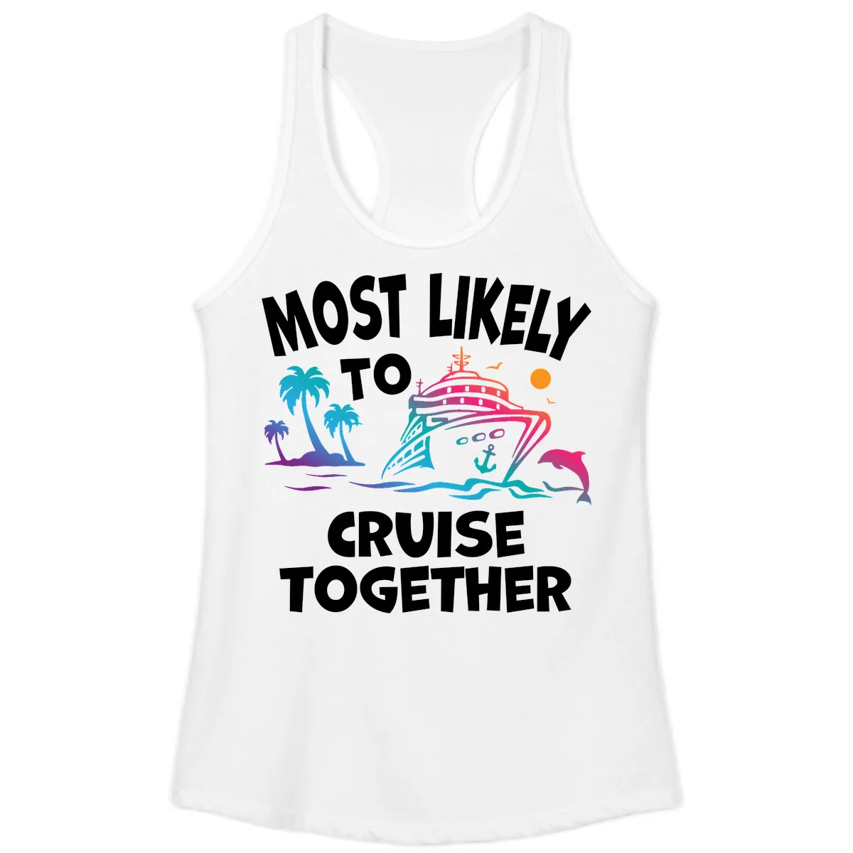 Most Likely To Cruise Together Ladies Tank in White