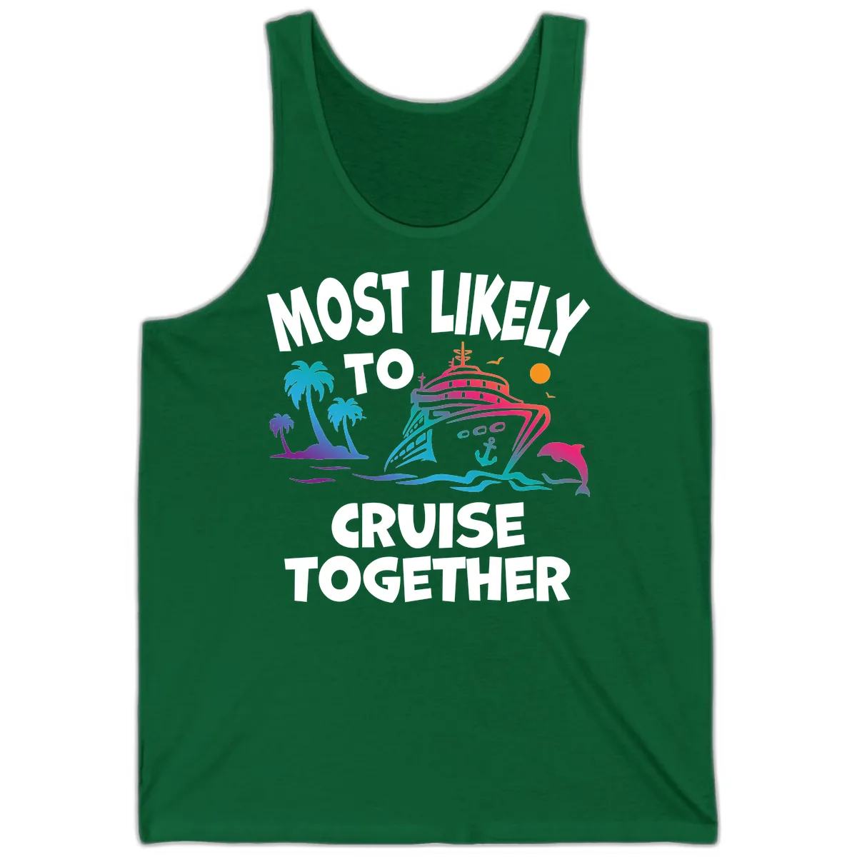 Most Likely To Cruise Together Tank in Kelly