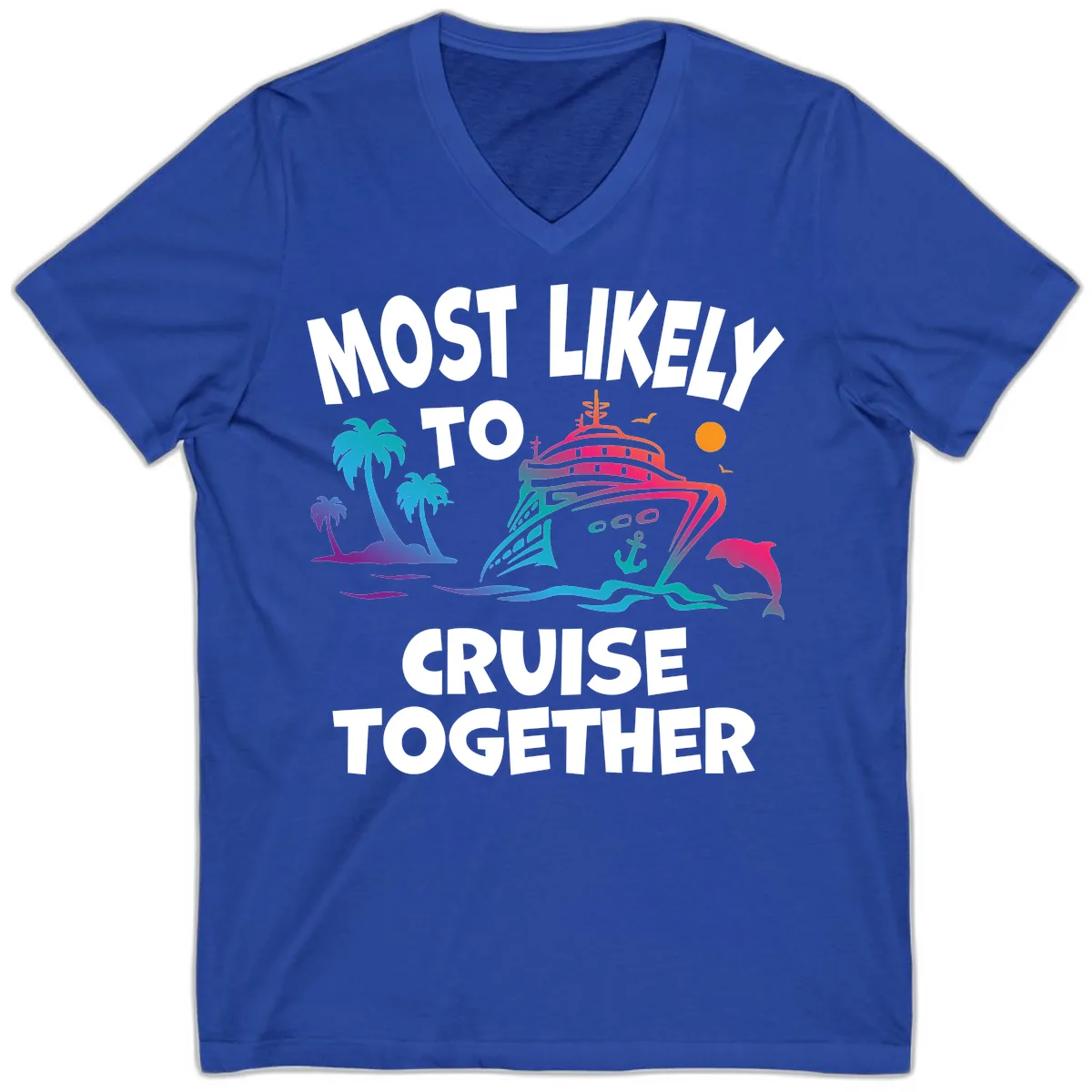 Most Likely To Cruise Together V-Neck in True Royal