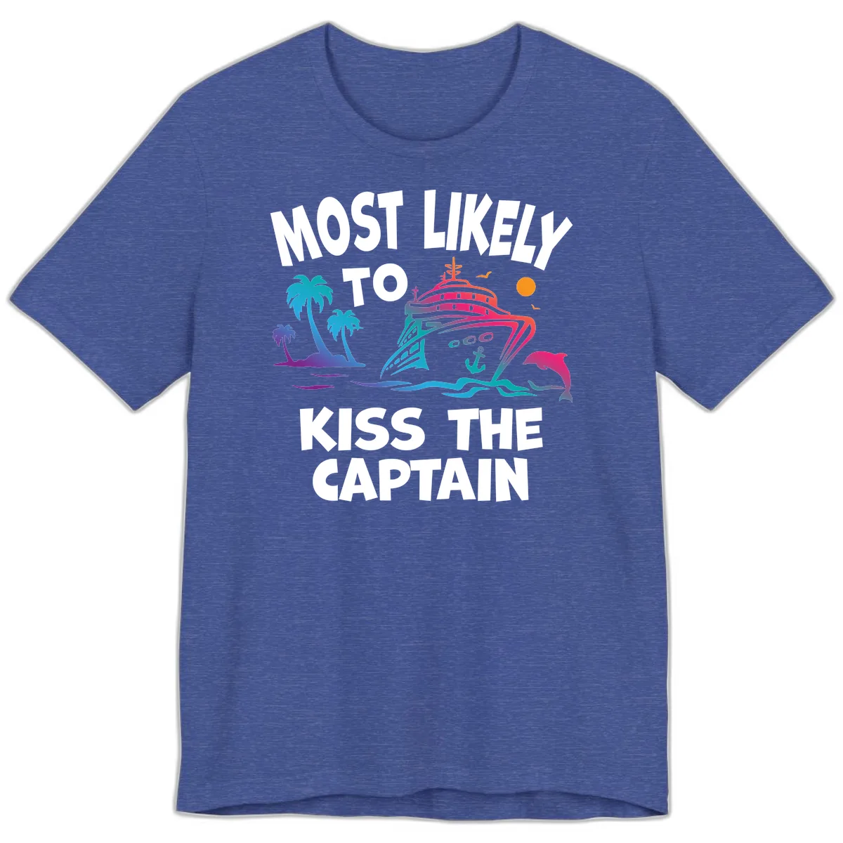 Most Likely To Kiss The Captain Premium T-Shirt in Heather True Royal