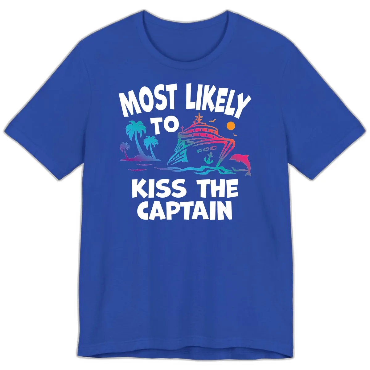 Most Likely To Kiss The Captain Premium T-Shirt in True Royal
