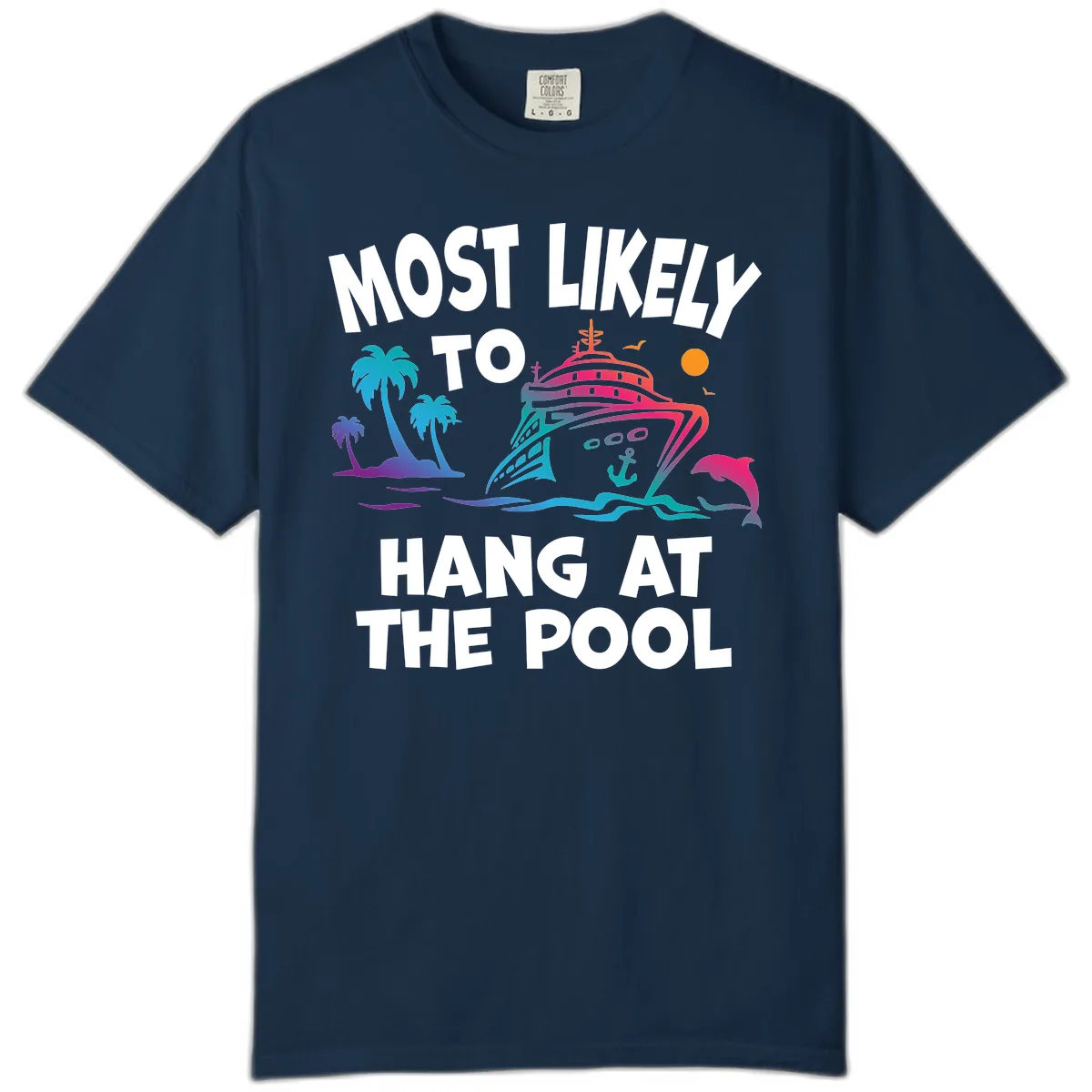 Most Likely To Hang At The Pool Comfort Color in True Navy