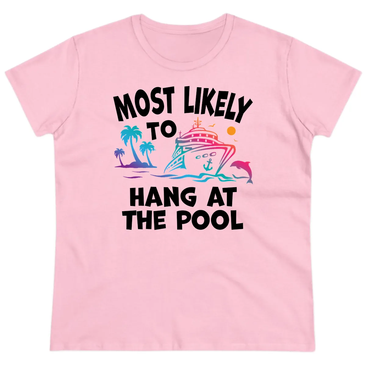 Most Likely To Hang At The Pool Ladies Tee in Light Pink