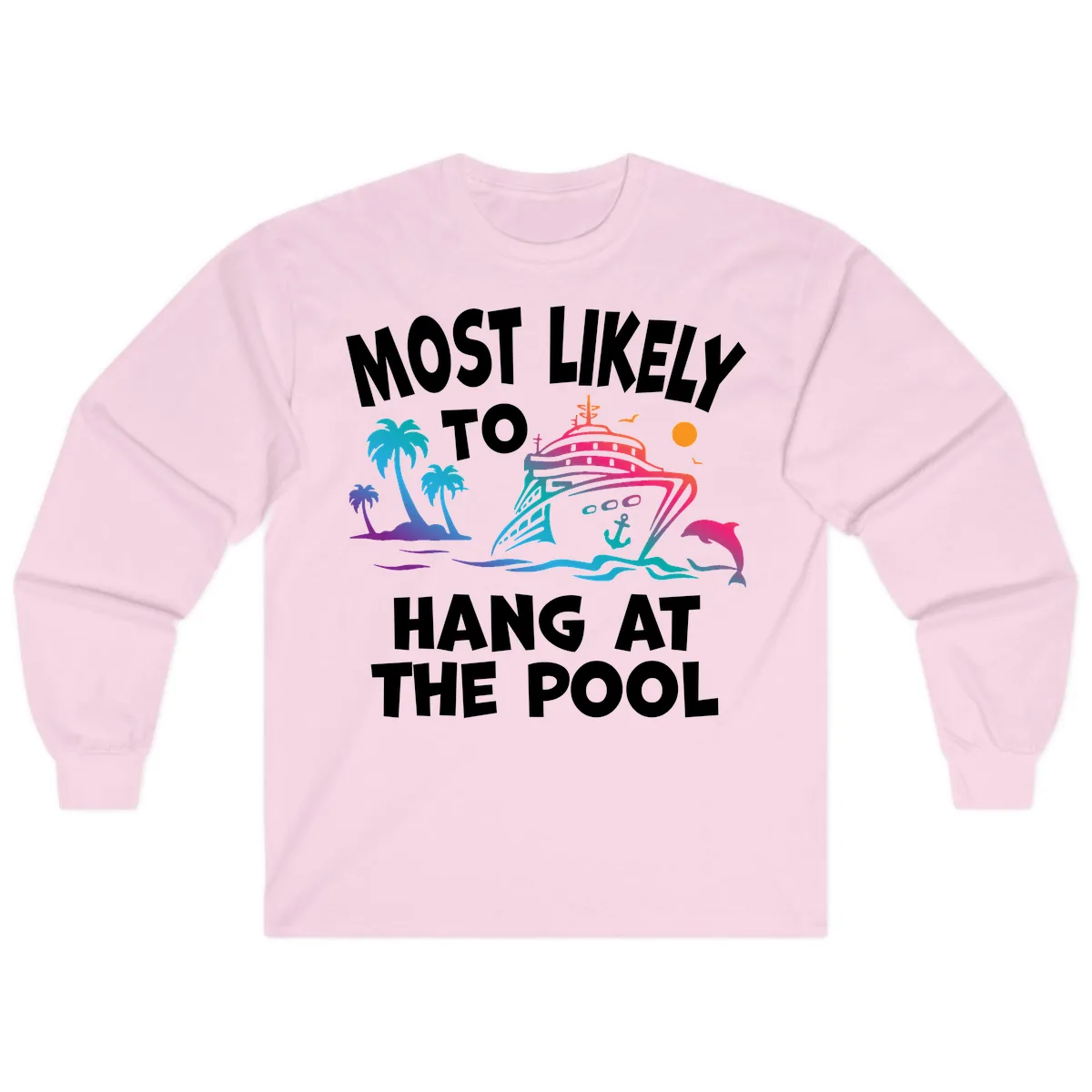 Most Likely To Hang At The Pool Long Sleeve in Light Pink