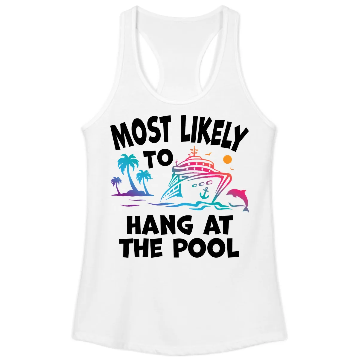 Most Likely To Hang At The Pool Ladies Tank in White