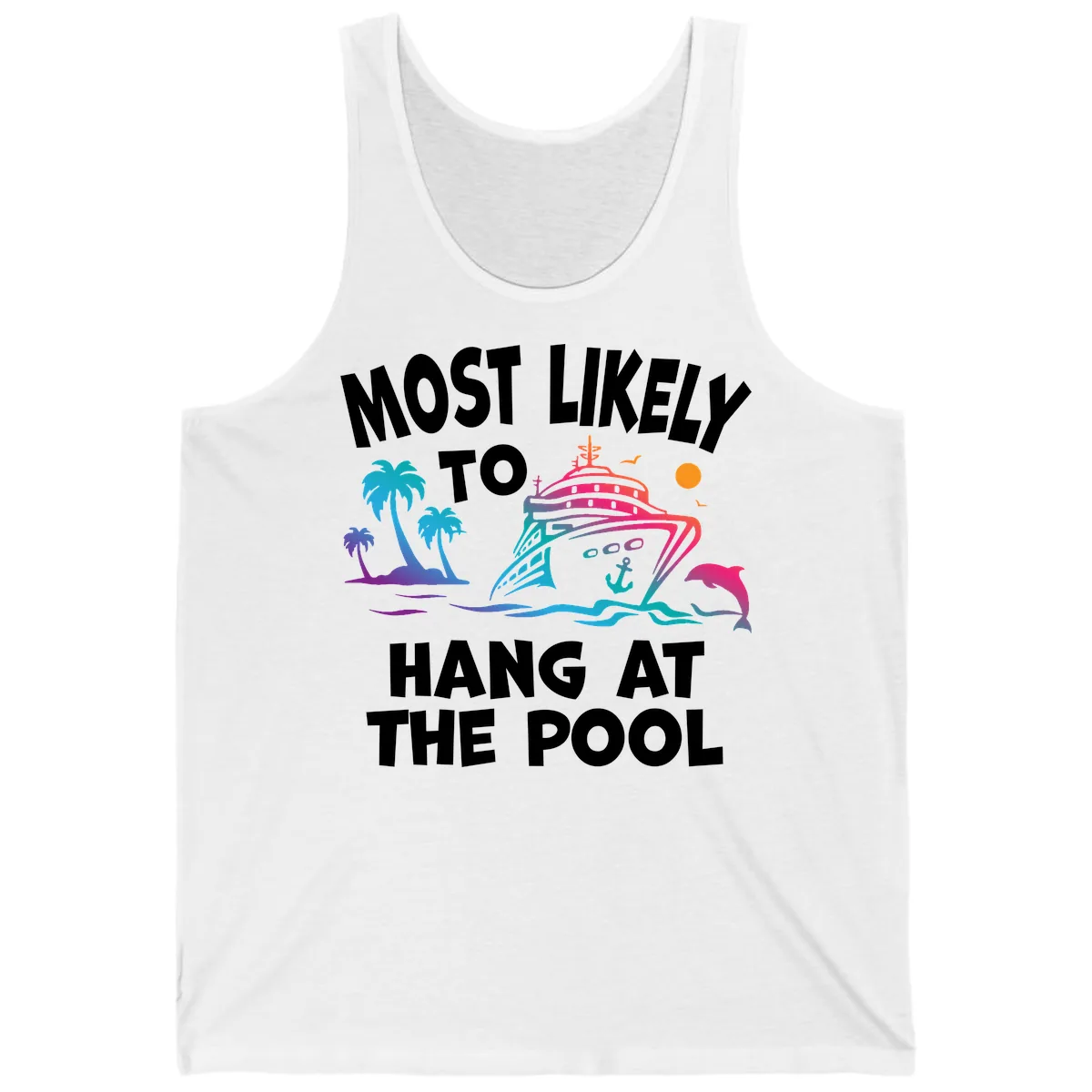 Most Likely To Hang At The Pool Tank in White
