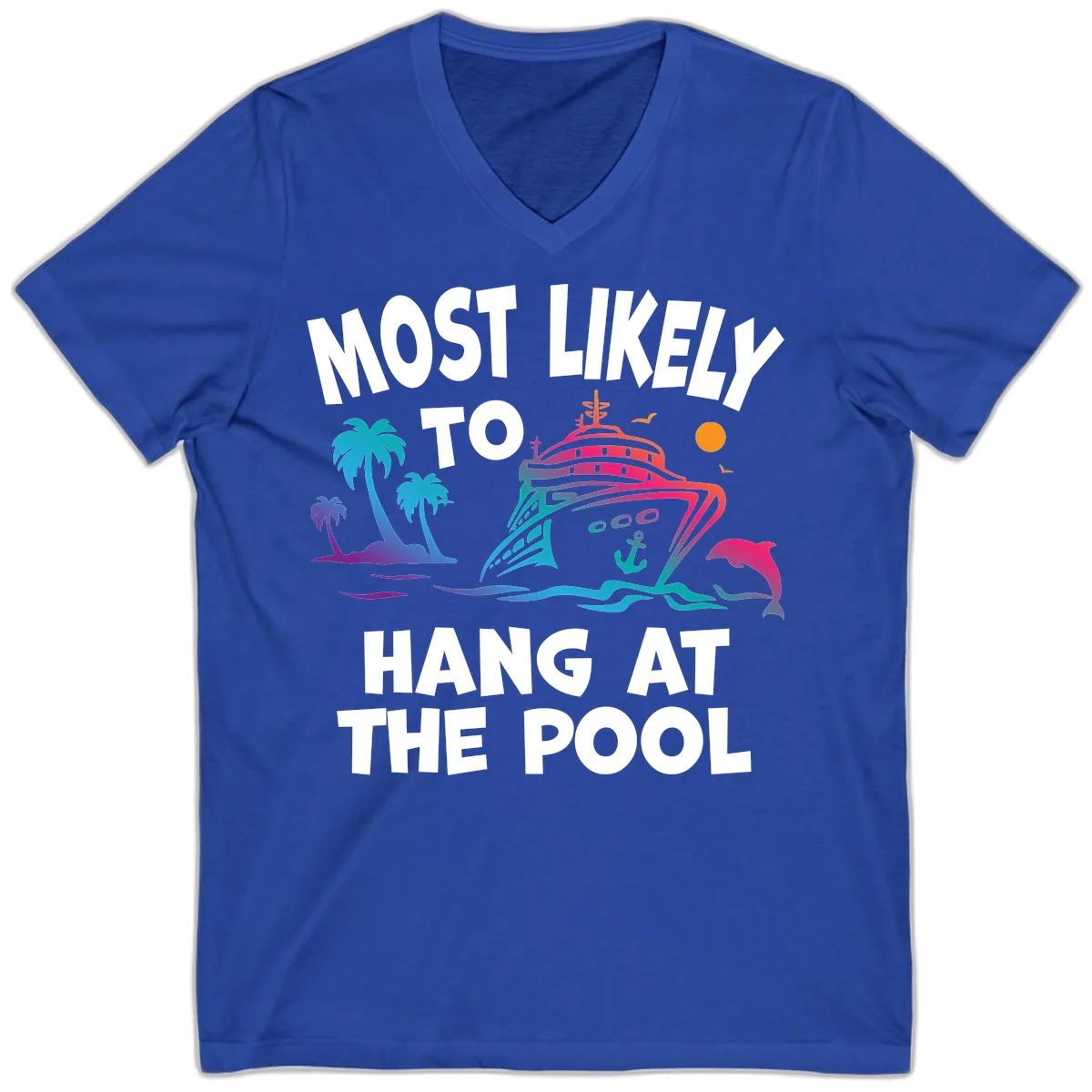 Most Likely To Hang At The Pool V-Neck in True Royal