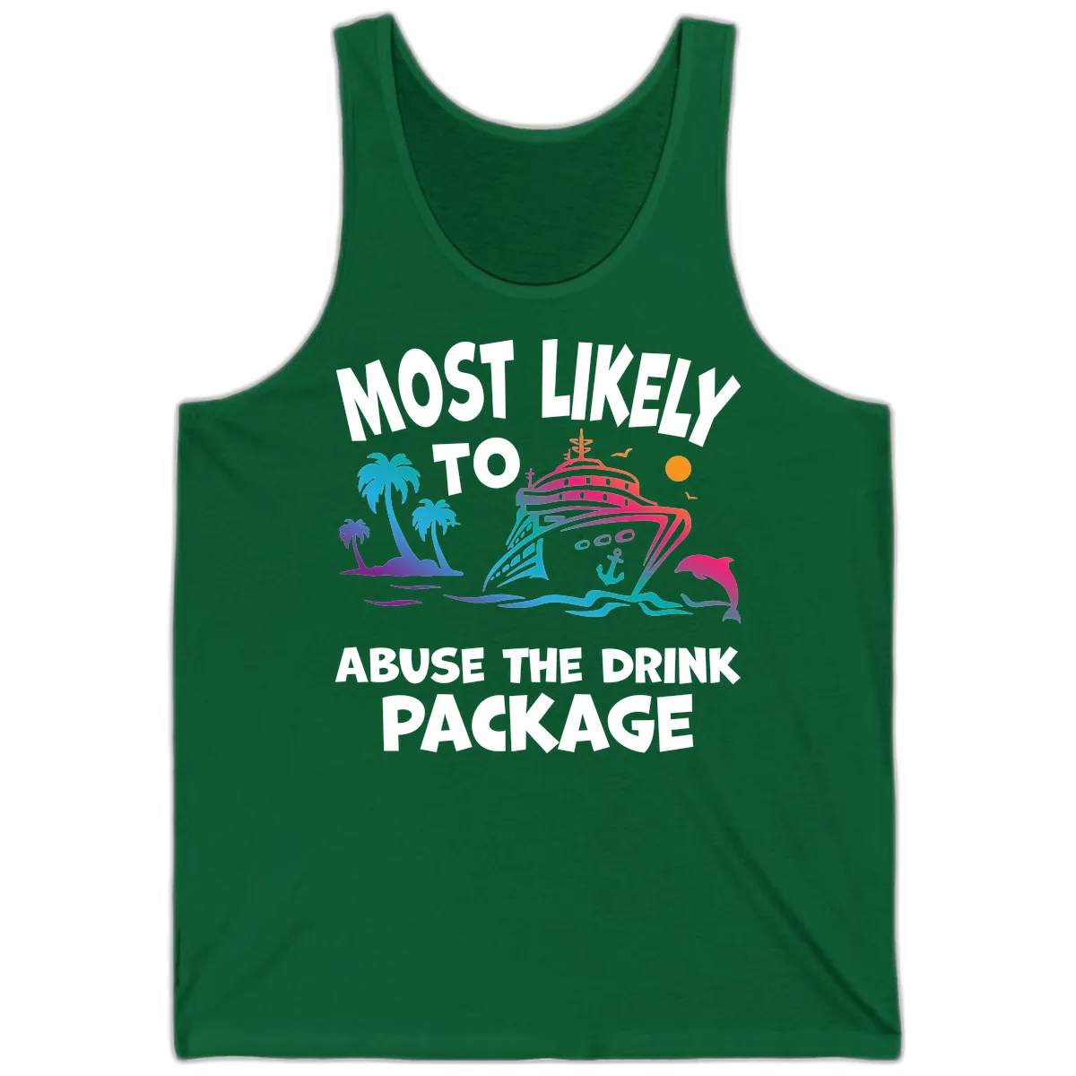 Most Likely To Abuse The Drink Package Tank in Kelly