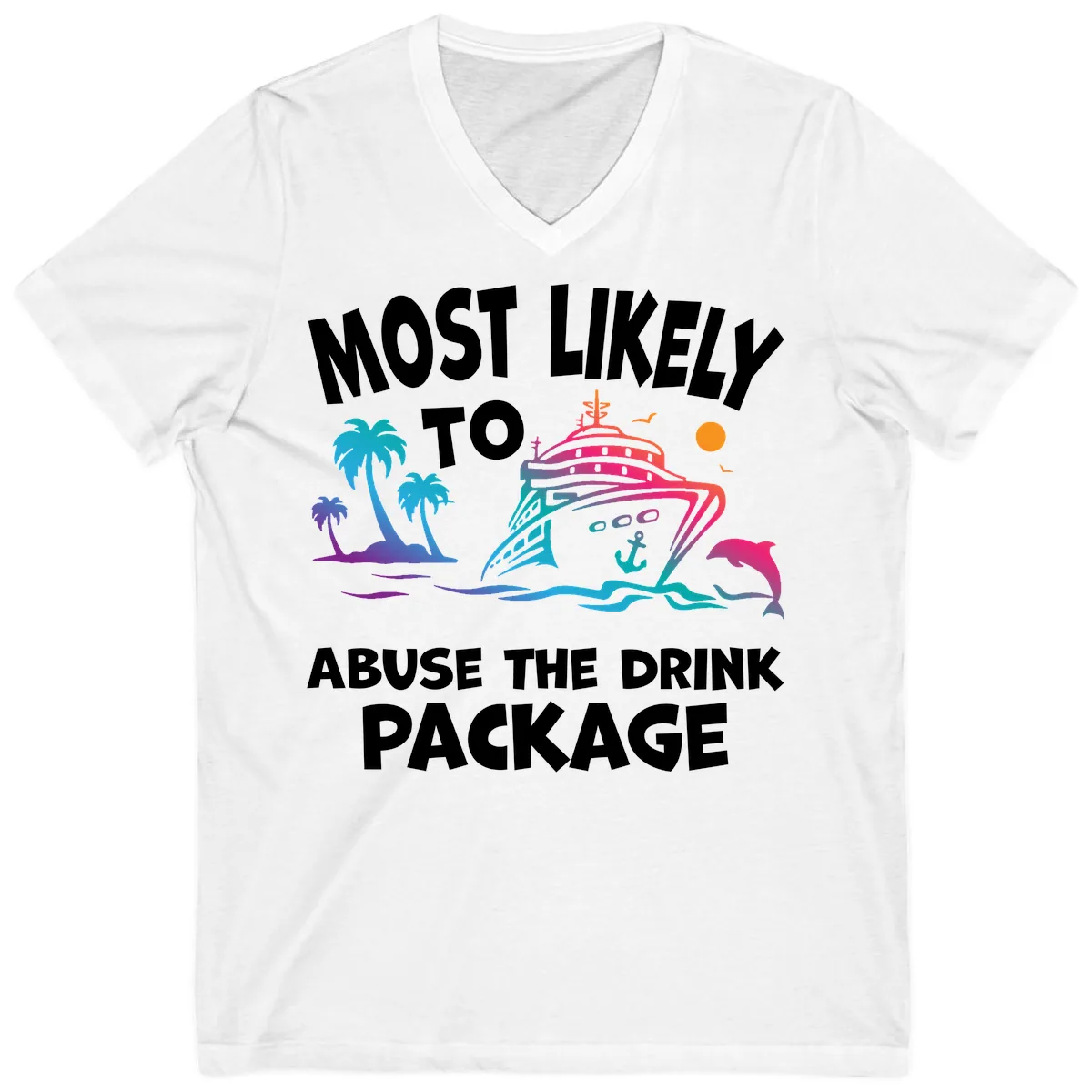 Most Likely To Abuse The Drink Package V-Neck in White