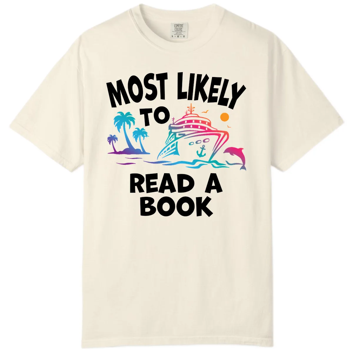 Most Likely To Read A Book Cruise Comfort Color in Ivory