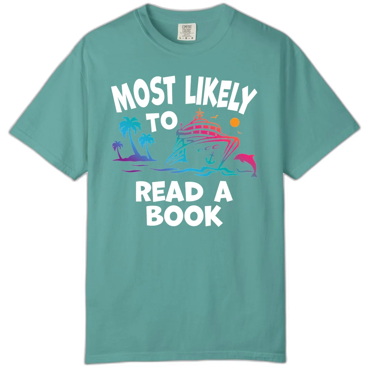 Most Likely To Read A Book Cruise Comfort Color in Seafoam