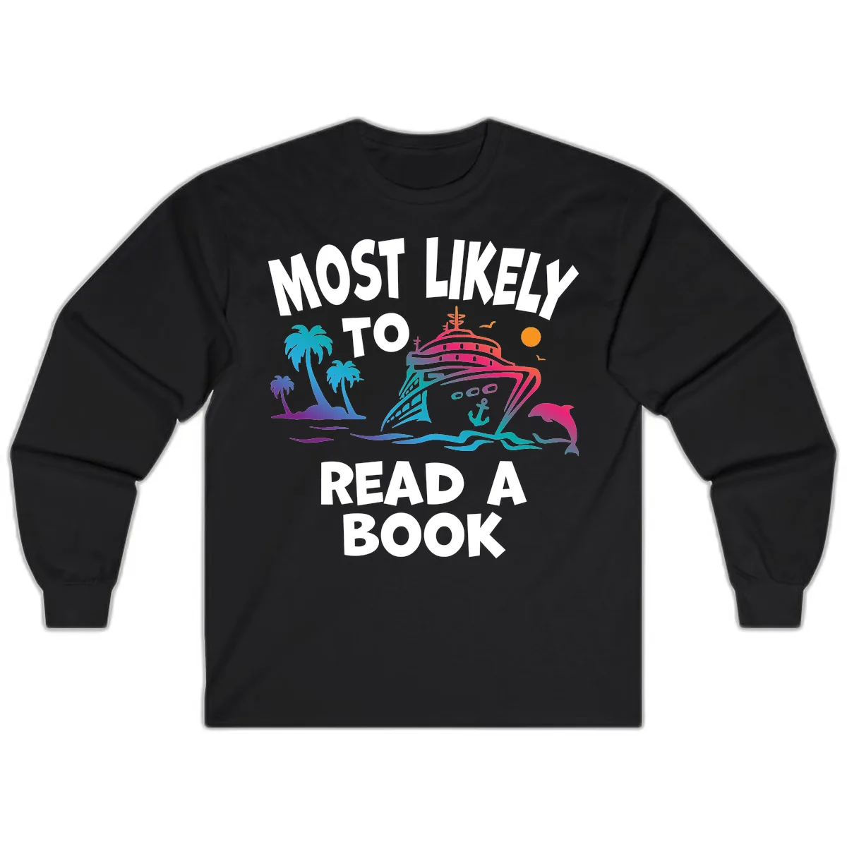 Most Likely To Read A Book Cruise Long Sleeve in Black