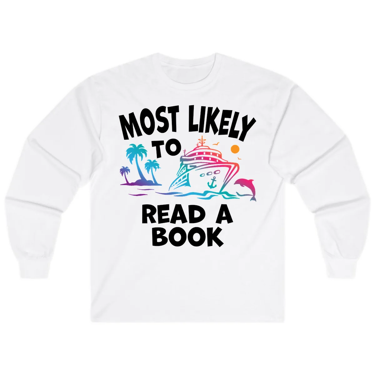 Most Likely To Read A Book Cruise Long Sleeve in White