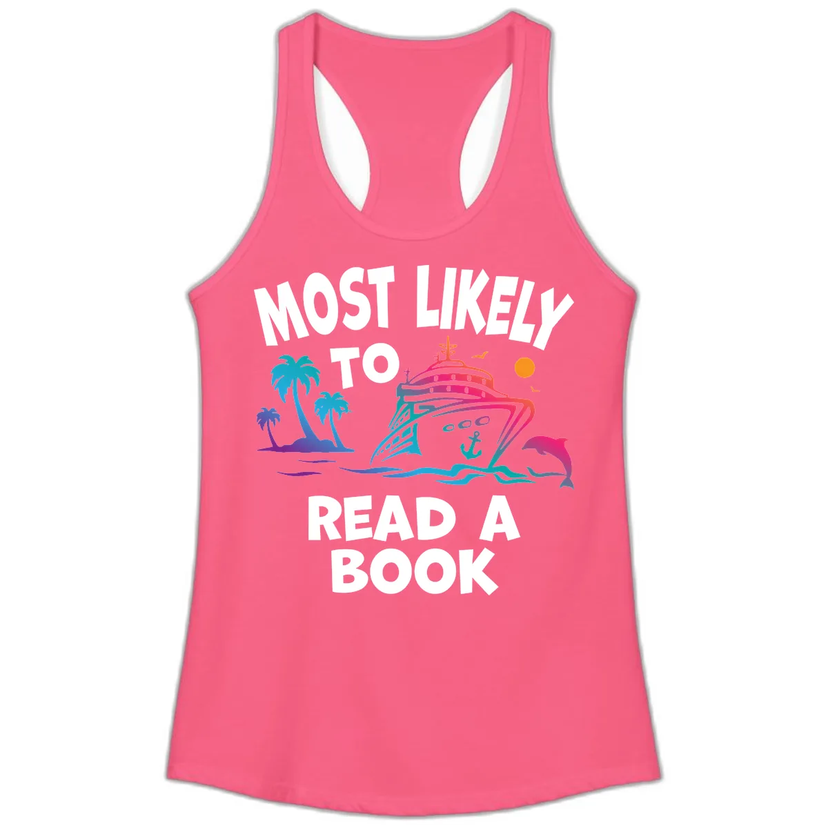 Most Likely To Read A Book Cruise Ladies Tank in Solid Hot Pink