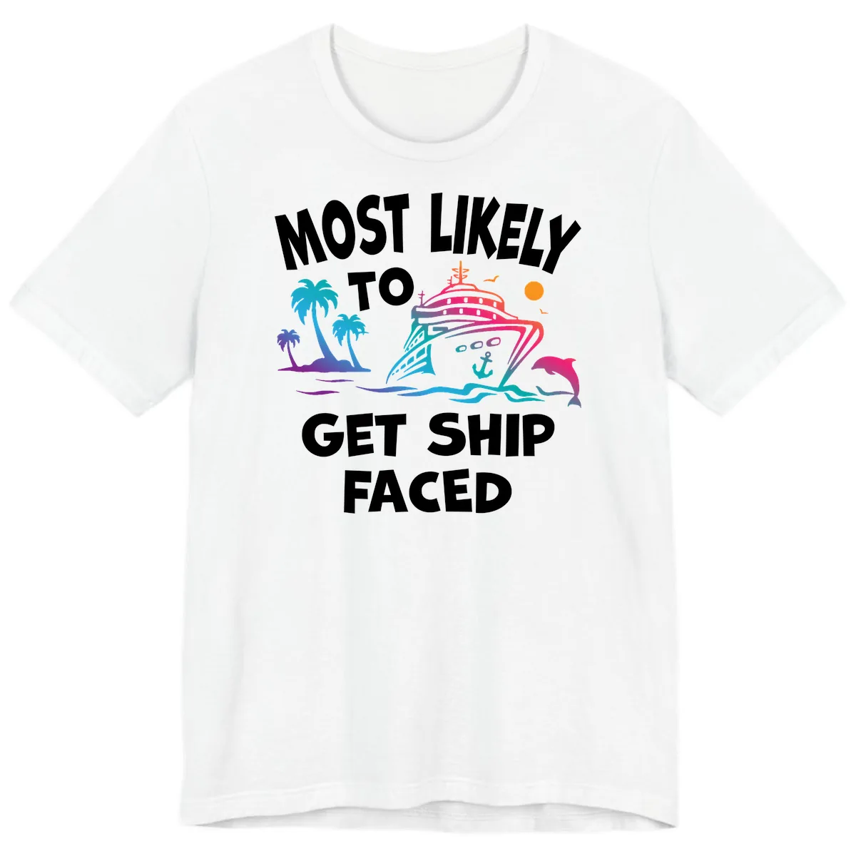 Most Likely To Get Ship Faced Premium T-Shirt in White