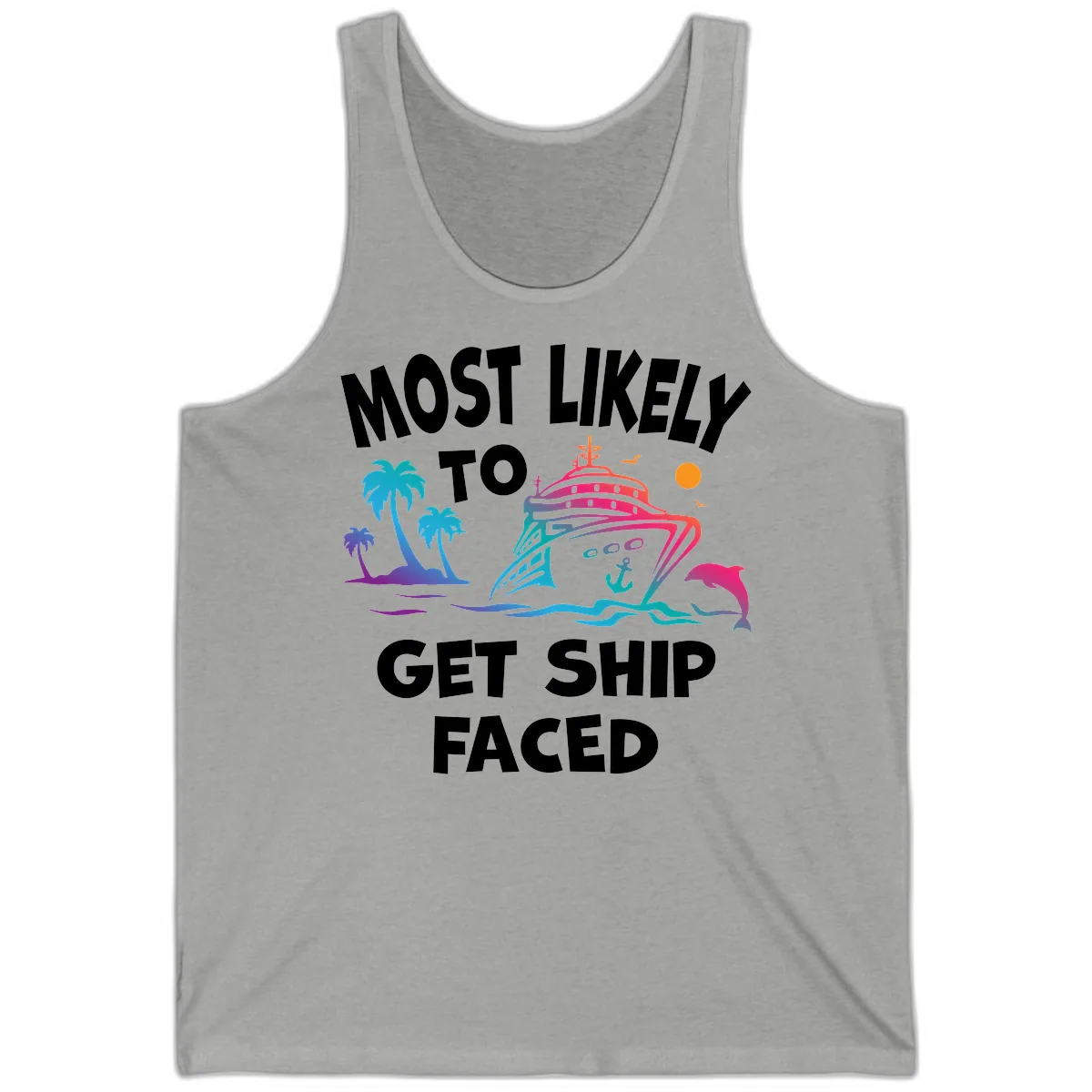 Most Likely To Get Ship Faced Tank in Athletic Heather