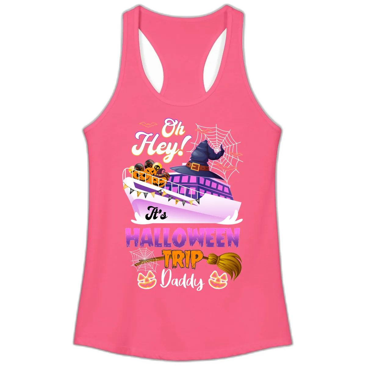 Oh Hey It's Halloween Trip Daddy Ladies Tank in Solid Hot Pink