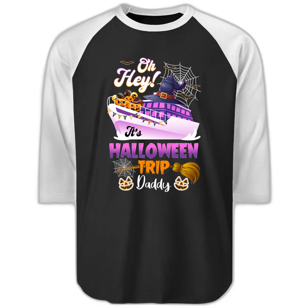 Oh Hey It's Halloween Trip Daddy Raglan 3/4 in Black White