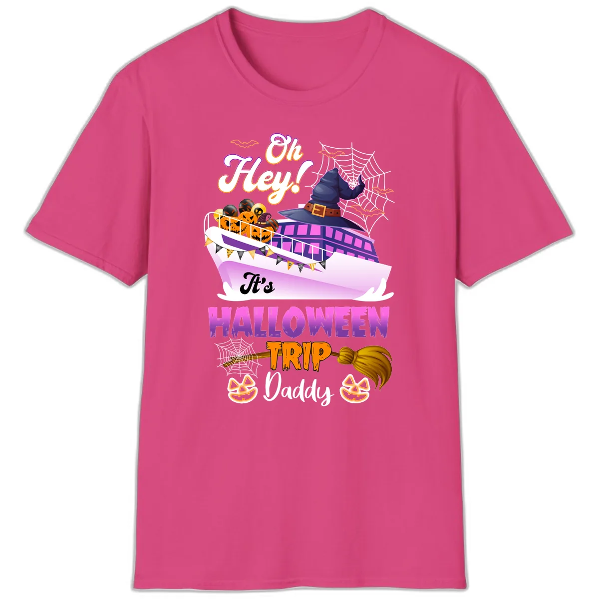 Oh Hey It's Halloween Trip Daddy T-Shirt in Heliconia