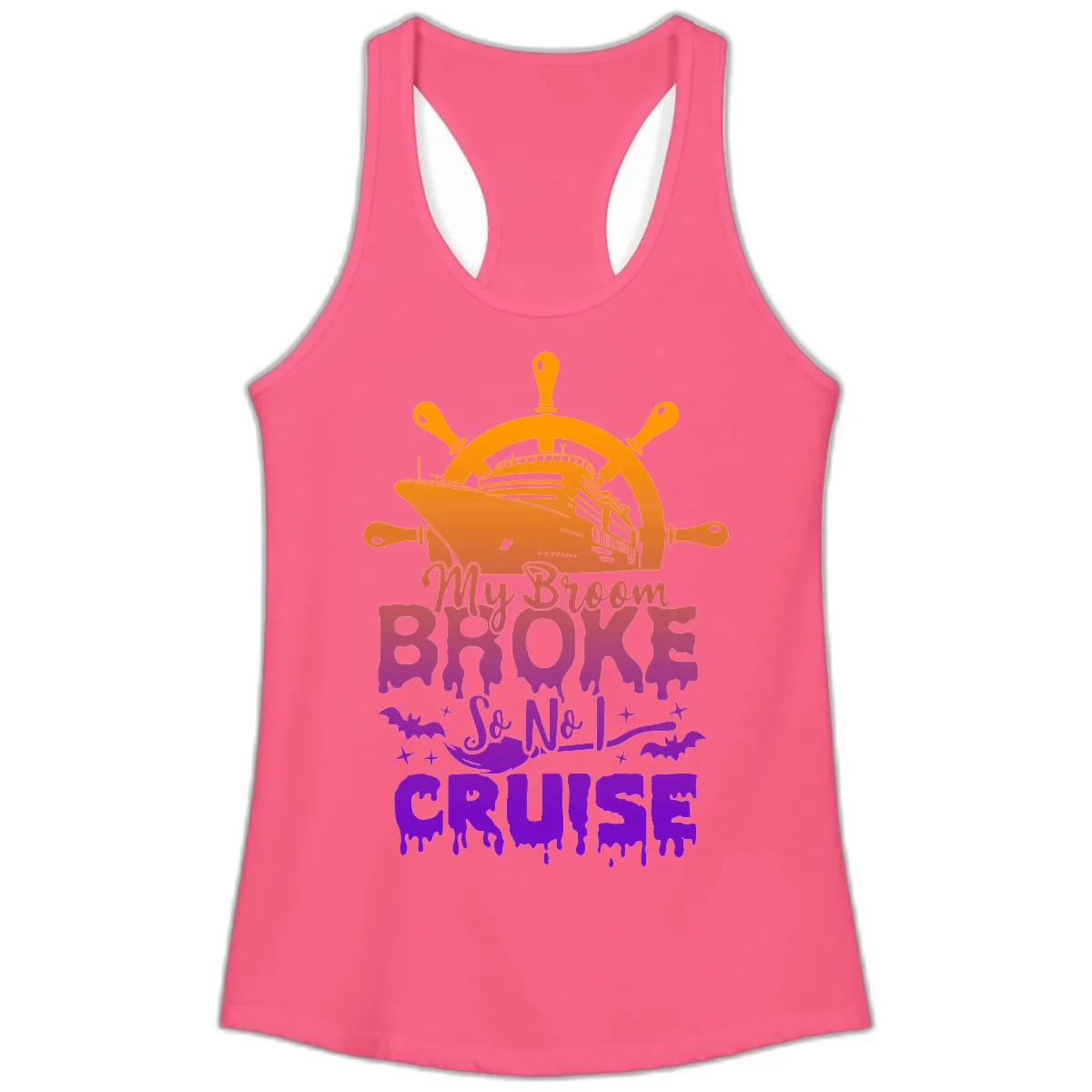My Broom So No I Cruise Ladies Tank in Solid Hot Pink