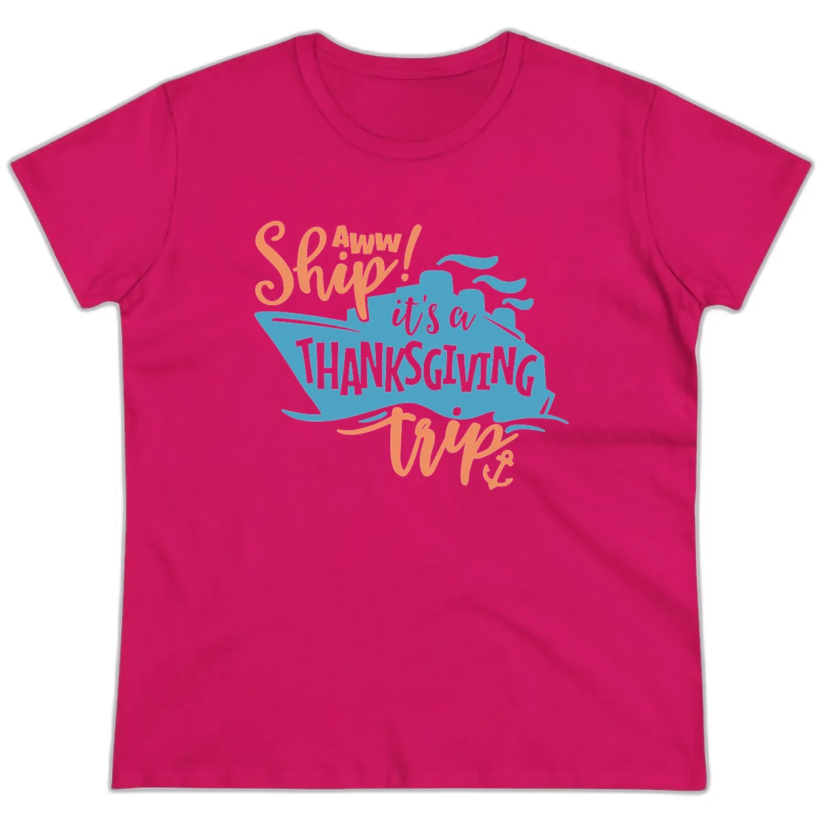 Aww Ship It's a Thanksgiving Trip Ladies Tee in Heliconia