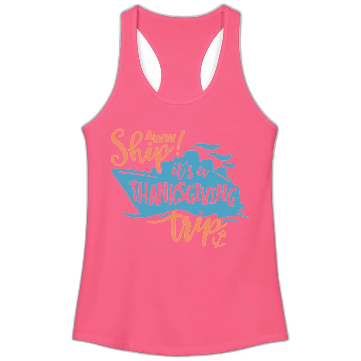 Aww Ship It's a Thanksgiving Trip Ladies Tank in Solid Hot Pink