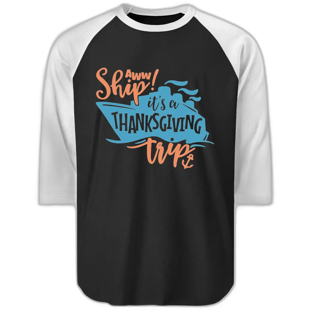 Aww Ship It's a Thanksgiving Trip Raglan 3/4 in Black White