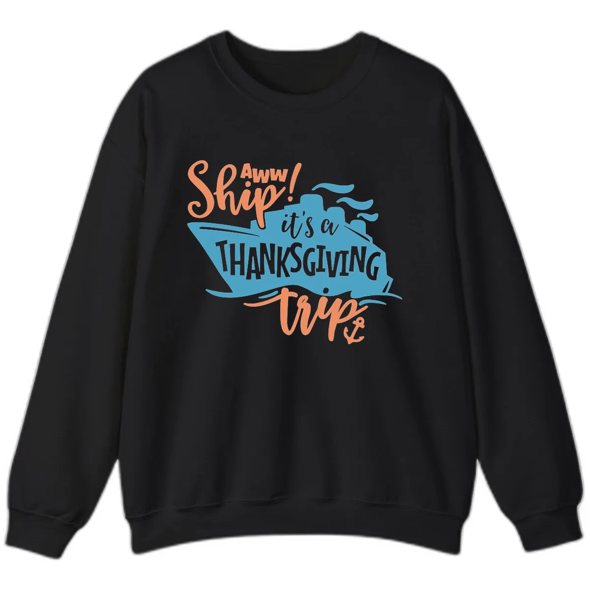 Aww Ship It's a Thanksgiving Trip Sweatshirt in Black