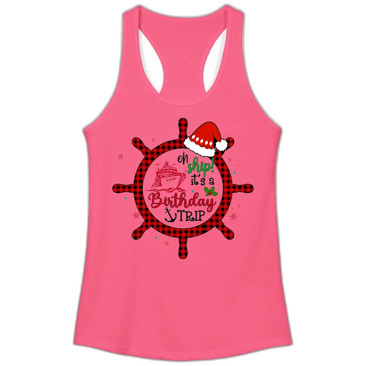 Oh Ship Birthday Cruise Trip Ladies Tank in Solid Hot Pink