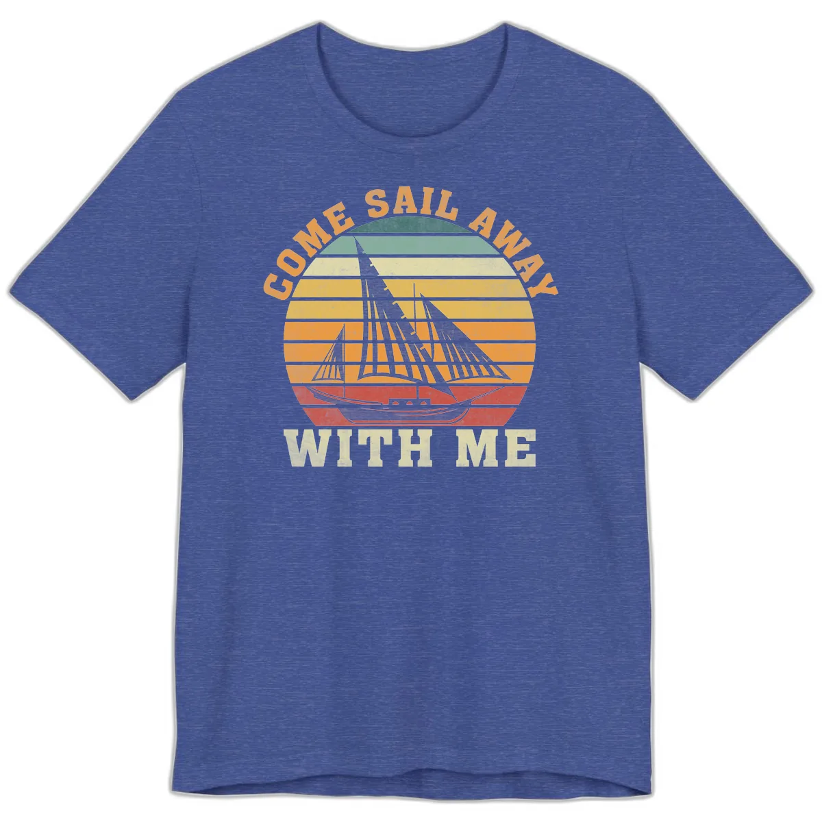 Come Sail Away With Me Premium T-Shirt in Heather True Royal