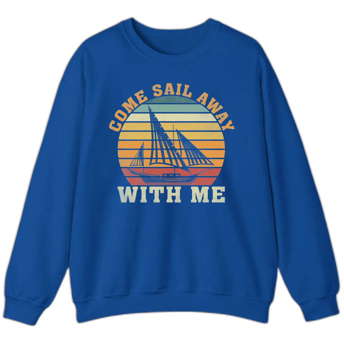 Come Sail Away With Me Sweatshirt in Royal