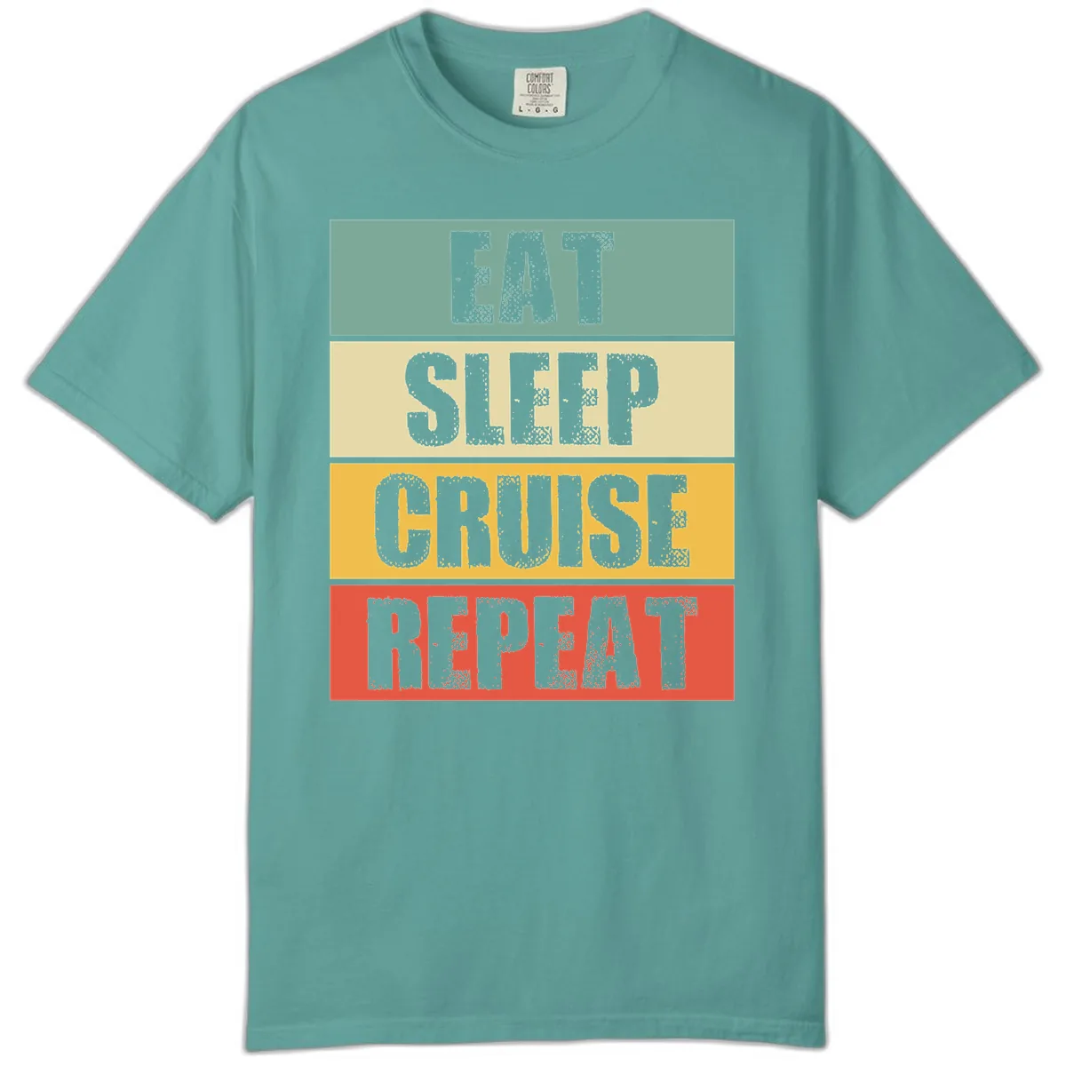 Eat Sleep Cruise Repeat Comfort Color in Seafoam